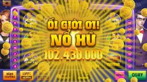 Nổ hũ tài xỉu – Địa chỉ chơi săn thưởng uy tín với tỷ lệ nổ hũ 95%